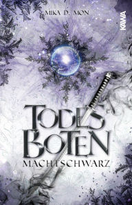 Title: Todesboten - Machtschwarz (Band 2), Author: Mika D. Mon