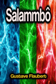 Title: Salammbô, Author: Gustave Flaubert