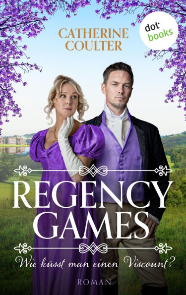 Regency Games - Wie k sst man einen Viscount?: Roman, Band 2