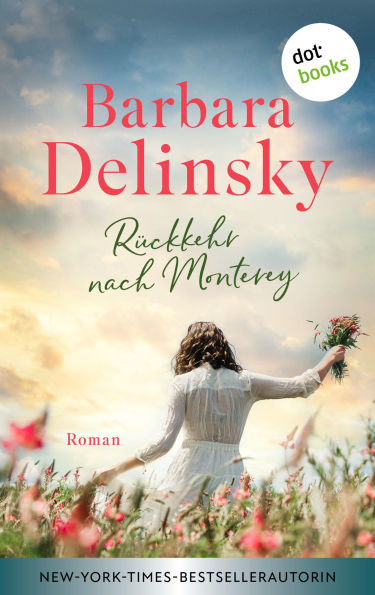 Rückkehr nach Monterey: Roman Ein bewegender Second-Chances-Roman der New-York-Times-Bestsellerautorin