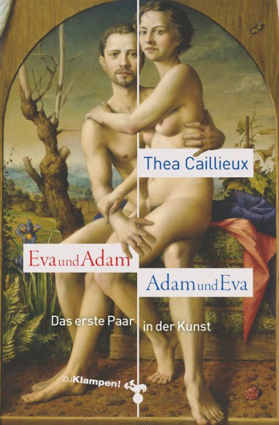 Eva und Adam - Adam und Eva: Das erste Paar in der Kunst
