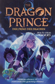 Title: Dragon Prince - Der Prinz der Drachen Buch 1: Mond (Roman), Author: Aaron Ehasz