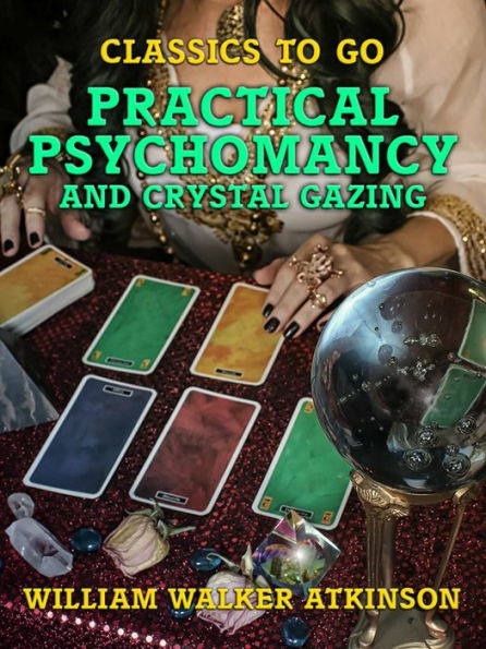 Practical Psychomancy and Crystal Gazing