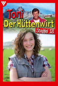 Title: E-Book 171-180: Toni der Hüttenwirt Staffel 18 - Heimatroman, Author: Friederike von Buchner