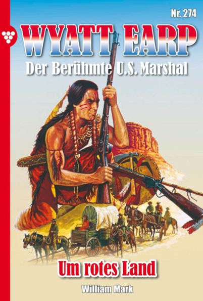 Um rotes Land: Wyatt Earp 274 - Western