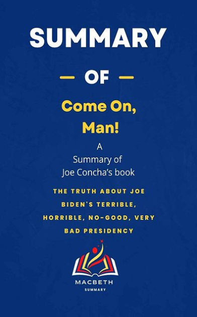 summary-of-come-on-man-by-joe-concha-the-truth-about-joe-biden-s