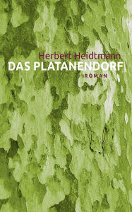 Title: Das Platanendorf, Author: Herbert Heidtmann
