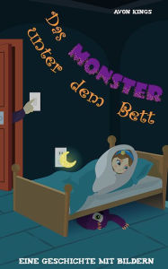 Title: Das Monster unter dem Bett, Author: Avon Kings