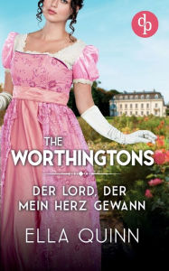 Title: Der Lord, der mein Herz gewann, Author: Ella Quinn