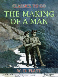 Title: The Making of a Man, Author: Aldous Huxley