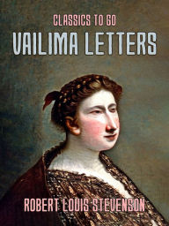 Title: Vailima Letters, Author: Robert Louis Stevenson