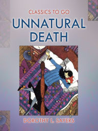 Title: Unnatural Death, Author: Dorothy L. Sayers