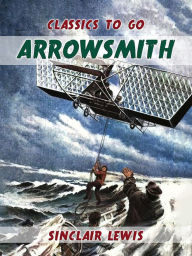 Title: Arrowsmith, Author: Sinclair Lewis