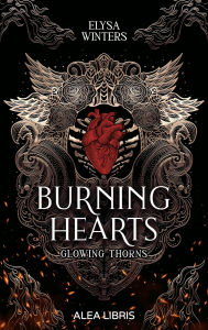 Title: Burning Hearts: Glowing Thorns, Author: Elysa Winters