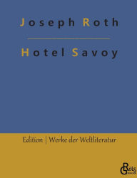 Title: Hotel Savoy, Author: Joseph Roth