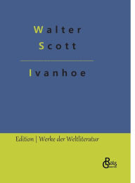 Title: Ivanhoe, Author: Walter Scott