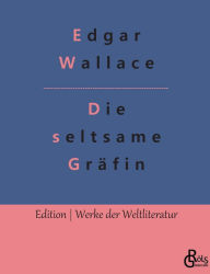 Title: Die seltsame Gräfin, Author: Edgar Wallace