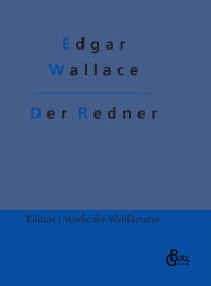 Title: Der Redner, Author: Edgar Wallace
