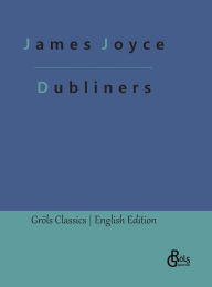 Title: Dubliners, Author: Redaktion Grïls-Verlag