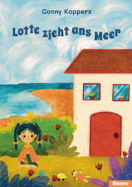 Title: Lotte zieht ans Meer, Author: Conny Koppers