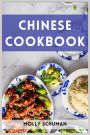 Chinese Cookbook: A Culinary Journey through Chinese Cuisine (2023 Guide for Beginners)