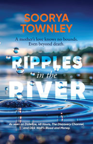 Title: Ripples in the River, Author: Soorya Townley