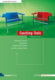 Title: Coaching-Tools: Erfolgreiche Coaches präsentieren 60 Interventionstechniken aus ihrer Coaching-Praxis, Author: Christopher Rauen