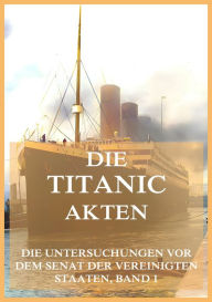 Title: Die Titanic-Akten, Author: Jürgen Beck