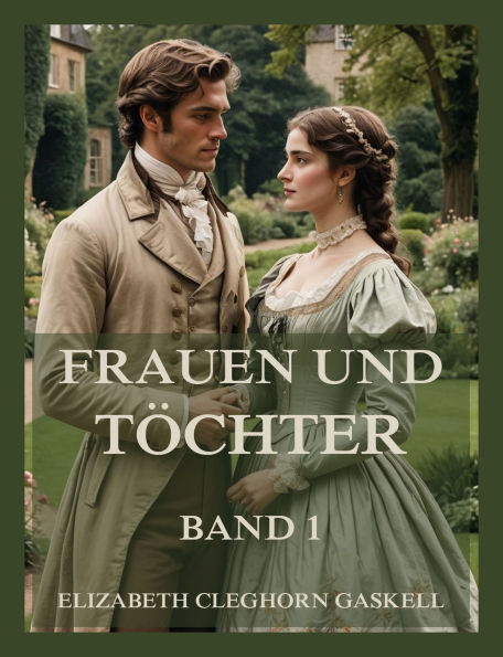 Frauen und Töchter: Eine Alltagsgeschichte, Band 1