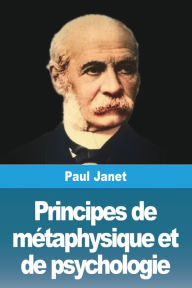 Title: Principes de métaphysique et de psychologie: Tome Second, Author: Paul Janet