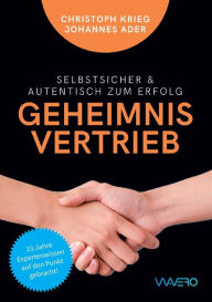 Title: Geheimnis Vertrieb: Selbstsicher & authentisch zum Erfolg, Author: Christoph Krieg