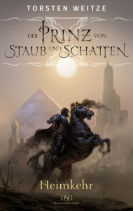 Title: Heimkehr: Die Streitenden Götter: Der Prinz von Staub und Schatten - Band 1, Author: Torsten Weitze