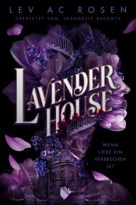 Title: Lavender House, Author: Lev AC Rosen