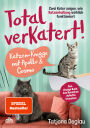 Total verkatert! Katzen-Knigge mit Apollo & Cosmo: Zwei Kater zeigen, wie Katzenhaltung wirklich funktioniert - das einzige Buch, das Menschen definitiv brauchen.