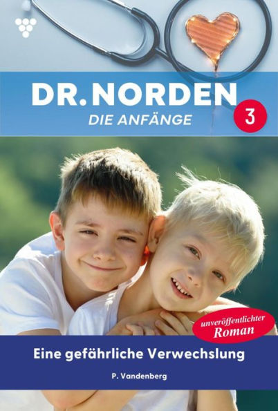 Eine gefährliche Verwechslung: Dr. Norden - Die Anfänge 3 - Arztroman