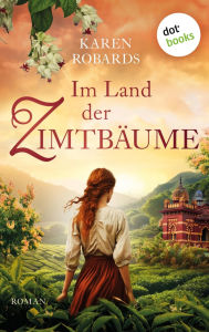 Title: Im Land der Zimtbäume: Roman, Author: Karen Robards