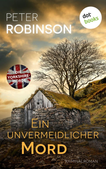 Ein unvermeidlicher Mord: Kriminalroman Die Yorkshire-Morde 3 - F r Fans von Martha Grimes und Nicci French