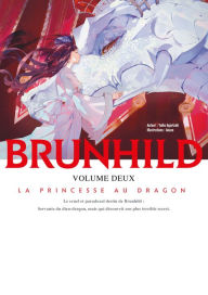 Title: Brunhild, Tome 2: La princesse au dragon, Author: Yuiko Agarizaki