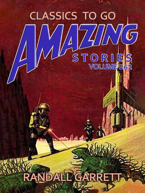 Amazing Stories Volume 162 By Randall Garrett Ebook Barnes And Noble®