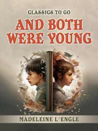 Title: And Both Were Young, Author: Madeleine L'Engle