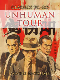 Title: Unhuman Tour, Author: Natsume Soseki