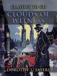 Title: Clouds of Witness, Author: Dorothy L. Sayers