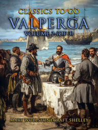 Title: Valperga Volume 2 (of 3), Author: Mary Shelley