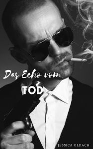 Title: Das Echo vom Tod, Author: Jessica Oldach