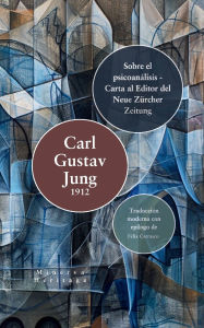 Title: Sobre el psicoanálisis - Carta al editor del Neue Zürcher Zeitung, Author: Carl Jung