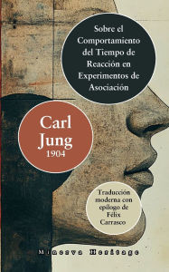 Title: Sobre el comportamiento del tiempo de reacción en experimentos de asociación, Author: Carl Jung