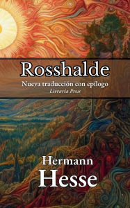 Title: Rosshalde: Ediciï¿½n espaï¿½ola:, Author: Hermann Hesse