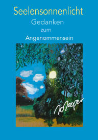 Title: Seelensonnenlicht: Gedanken zum Angenommensein, Author: Jo Jasper