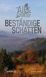 Title: Der Albdoktor: Beständige Schatten, Author: Oliver Grudke