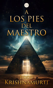 Title: A los Pies del Maestro, Author: Jiddu Krishnamurti